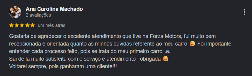 Avaliação 5 estrelas de Ana Carolina Machado no Google, agradecendo o atendimento e a orientação recebida sobre o carro dela na Forza Motors